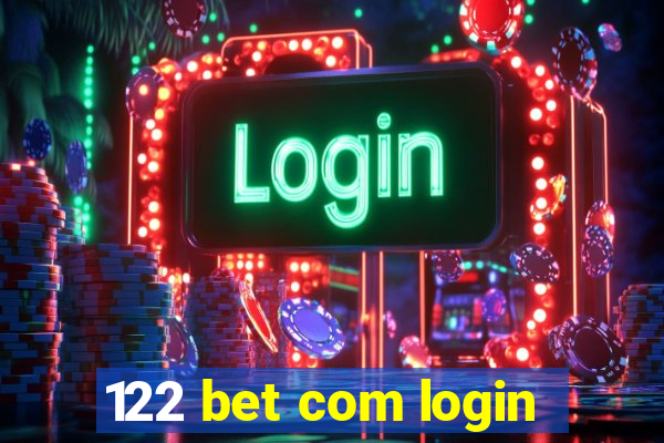 122 bet com login